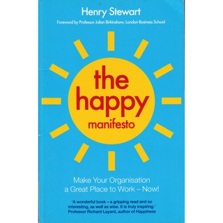 Make your organisation a Great Place to work - Now! the happy manifesta