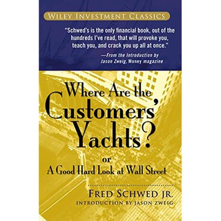 Where Are the Customers Yachts? or a Good Hard Look at Wall Street (ใหม่)พร้อมส่ง