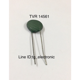 3ชิ้น Varistor TVR14561 Zinc Oxide Varistor 14 Series วาริสเตอร์ ของดีเก่าเก็บ อะไหล่วงจรอิเล็กทรอนิกส์