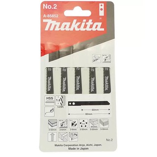 MAKITA ใบเลื่อยจิ๊กซอ NO.2 A-85852 (5ใบ/1PACK)#838