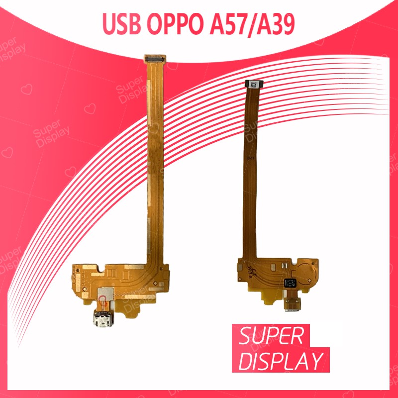 OPPO A57/OPPO A39 อะไหล่สายแพรตูดชาร์จ แพรก้นชาร์จ Charging Connector Port Flex Cable（ได้1ชิ้นค่ะ) Super Display