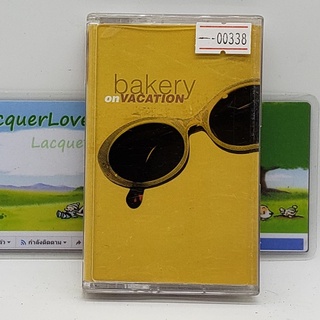 [00338] Bakery on Vacation อภินันทนาการ (TAPE)(USED) เทปเพลง เทปคาสเซ็ต มือสอง !!