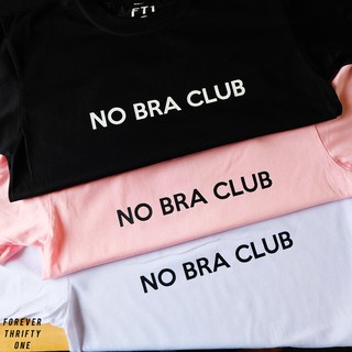 NO BRA CLUB เสื้อยืดเชิ้ต Unisex ผู้ชายผู้หญิง [Py