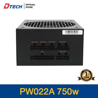 PSU (80+ Bronze) POWER SUPPLY DTECH PW022A 750W. เพาเวอร์ซัพพลายวัตต์แท้ สินค้ารับประกัน 1 ปี