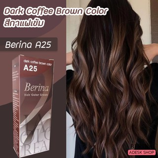 เบอริน่า A25 สีกาแฟเข้ม สีผม ครีมย้อมผม ครีมเปลี่ยนสีผม สีย้อมผม ยาย้อมผม Berina A25 Dark Coffce Brown