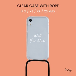 เคสโทรศัพท์ สำหรับ iphone X-Xs / XR / Xs Max - CLEAR CASE WITH ROPE เคสใส สายสะพาย Rope ทำชื่อได้ Casetology