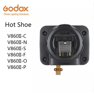 ส่งจากไทย Godox V860II V860II-C V860II-N V860II-S V860II-F V860II-O แฟลช Speedlite เปลี่ยนอุปกรณ์เสริมรองเท้าร้อน