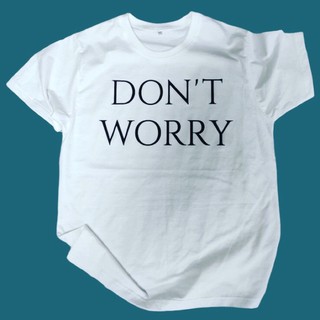 เสื้อยืดสกรีนลาย don’t worry