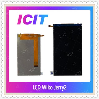 LCD Wiko Jerry 2 อะไหล่หน้าจอจอภาพด้านใน หน้าจอ LCD Display อะไหล่มือถือ คุณภาพดี ICIT-Display