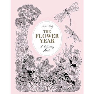 [ขนาด 7.09 x 0.39 x 9.25 inches] The Flower Year A Colouring Book