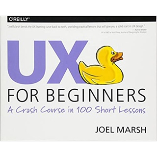 Ux for Beginners : A Crash Course in 100 Short Lessons [Paperback]