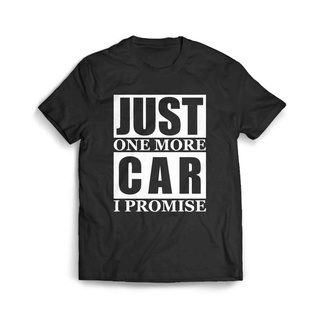 เสื้อผ้าผชเสื้อยืด พิมพ์ลาย Just One More Car I Promise สําหรับผู้ชายS-5XL