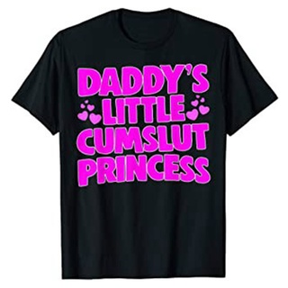 [S-5XL] เสื้อยืดคอกลม ผ้าฝ้าย พิมพ์ลาย Daddys Little Cum Slut Princess สําหรับผู้ชาย และผู้หญิง