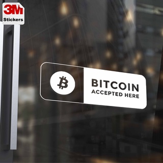 Bitcoin accepted here1 สติ๊กเกอร์ 3M ลอกออกไม่มีคราบกาว  Removable 3M sticker, สติ๊กเกอร์ติด รถยนต์ มอเตอร์ไซ