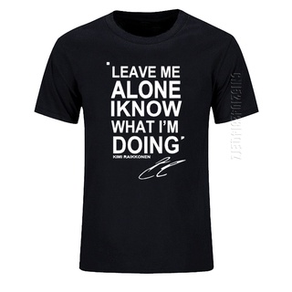 [S-5XL]เสื้อยืด ขนาดใหญ่ พิมพ์ลาย Leave Me Alone I Know What I Am Doing Kimi Raikkonen สําหรับผู้ชาย