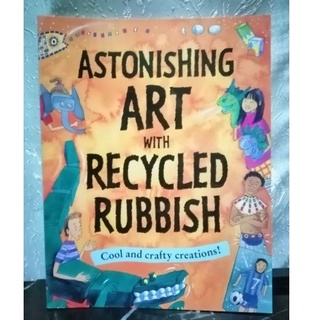 Astonishing Art with Recycled Rubbish by Susan Martineau and Martin Ursell-122A