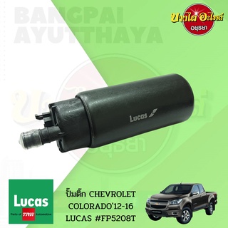 ⛽️ปั๊มติ๊กในถัง CHEVROLET COLORADO (โคโลราโด้) โฉมปี 2012 ขึ้นไป ยี่ห้อ LUCAS [FP5208T]