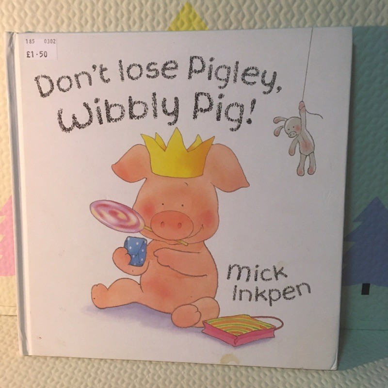 Don’t lose Pigley,wibbly Pig(ปกแข็งเล่มใหญ่)-cc4