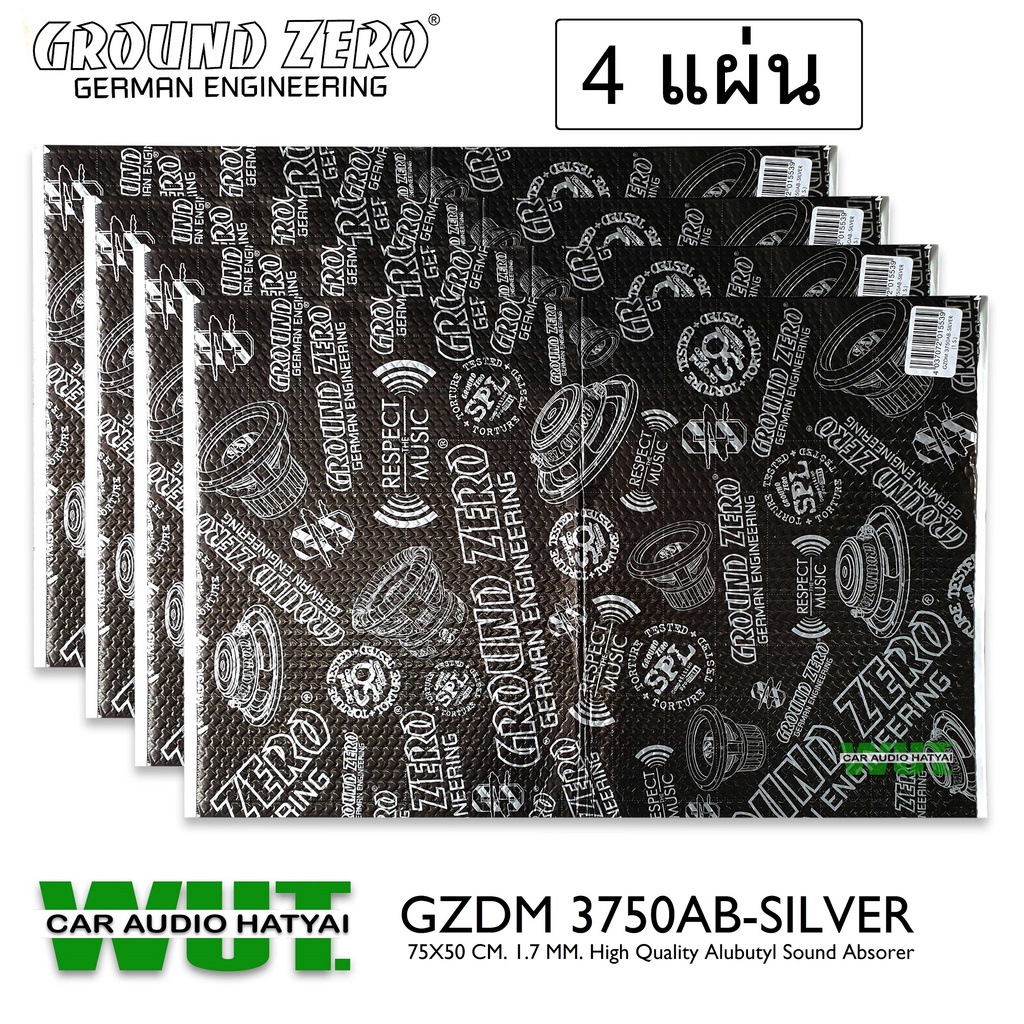 GROUND ZERO แผ่นแดมป์ แบบฟอยล์ (ขนาด 75cm.x50cm).ซม หนา1.7มิล GROUNDZERO รุ่นGZDM 3750AB-Silver =4แผ่น