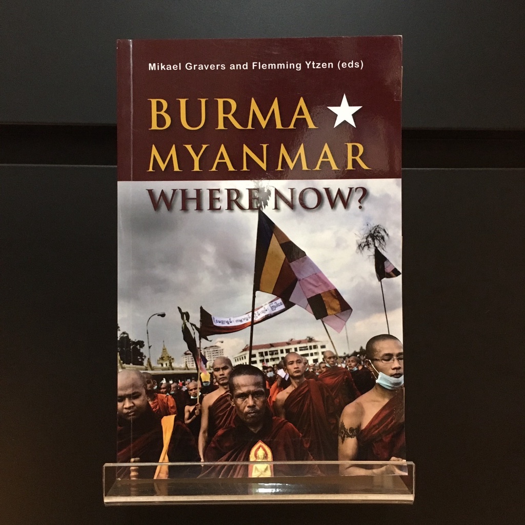 Burma/Myanmar - Where Now? - Mikael Gravers (ร้านหนังสือมือสองภาษาอังกฤษ Gekko Books)