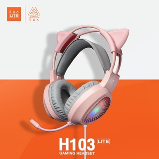 หูฟังเกมมิ่ง EGA รุ่น H103 LITE GAMING HEADSET เสียงดี เบสแน่น ดีไซน์หูแมวน่ารักและมีไฟ RGB ให้ความสวยงาน ฟองน้ำนุ่ม