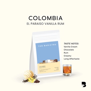 เมล็ดกาแฟ คั่วอ่อน - Colombia  EL Paraiso Vanilla Rum