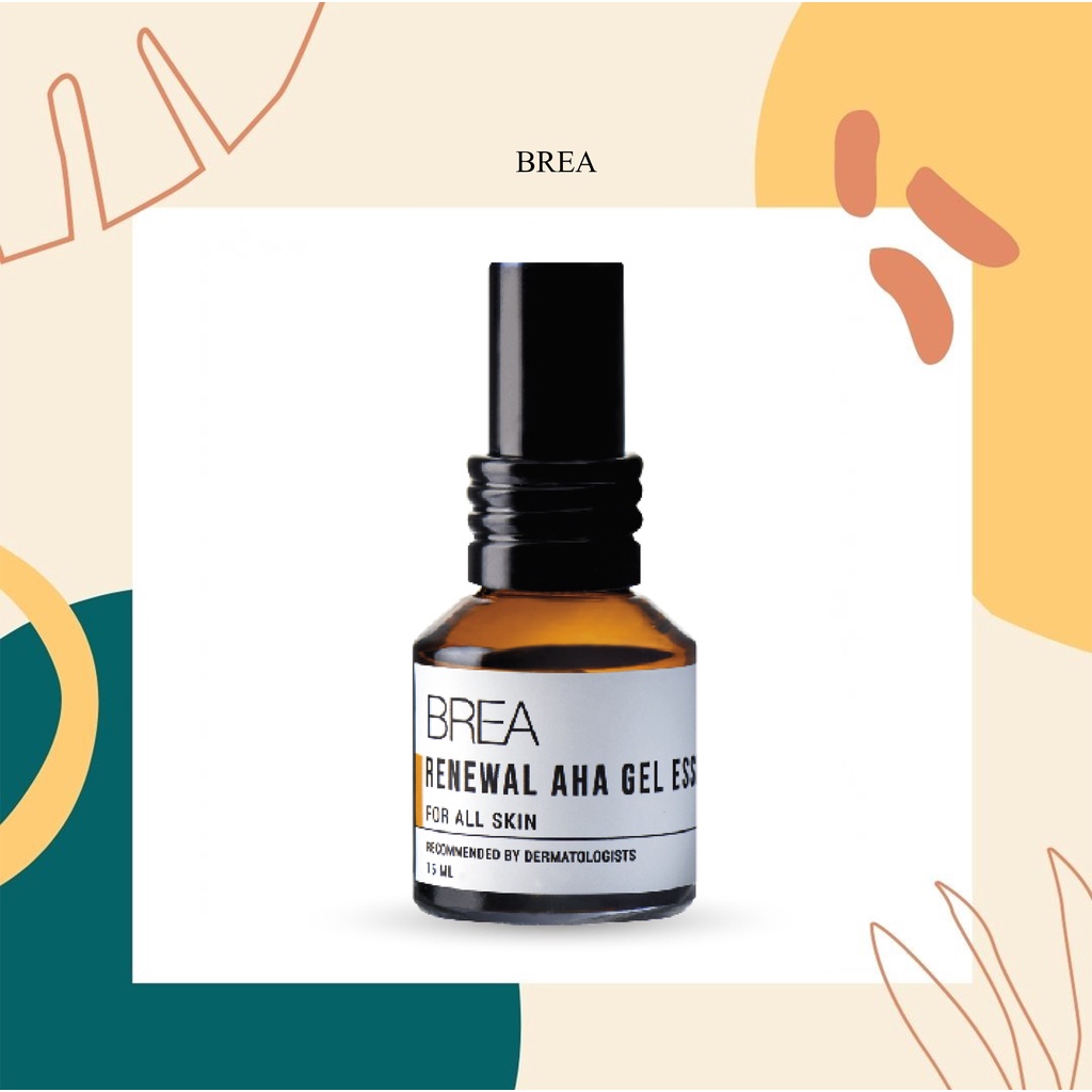 BREA RENEWAL AHA GEL ESSENCE AHA 15% ผลัดเซลล์ผิวให้ใสด้วย AHA เข้มข้น ปลอดภัย