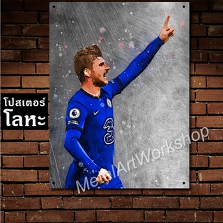 ป้ายเหล็ก ติโม แวร์เนอร์ เชลซี สกรีนลายเหล็กขูดขีด Timo Werner Chelsea โปสเตอร์ โลหะ รูป ภาพ นักฟุตบอล