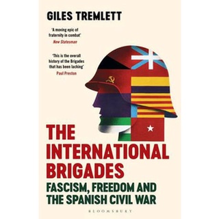 หนังสือใหม่พร้อมส่ง INTERNATIONAL BRIGADES, THE: FASCISM, FREEDOM AND THE SPANISH CIVIL WAR