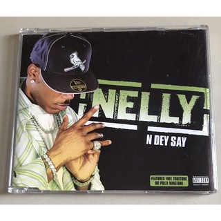 ซีดีซิงเกิ้ล ลิขสิทธิ์ มือ 2 สภาพดี...219 บาท “Nelly” ซิงเกิ้ล “N Dey Say" แผ่นหายาก Made in UK