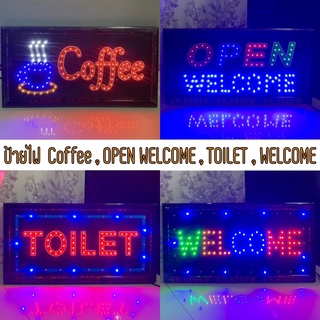 LED SIGN ป้ายไฟ Coffee OPEN WELCOME TOILET WELCOME ป้ายไฟLED ป้ายไฟ ป้ายไฟเปิดร้าน ป้ายไฟร้าน ป้ายไฟอักษร