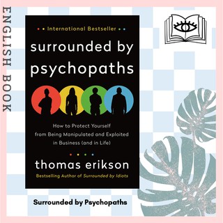 [Querida] หนังสือภาษาอังกฤษ Surrounded by Psychopaths : How to Protect Yourself from Being Manipulated by Thomas Erikson