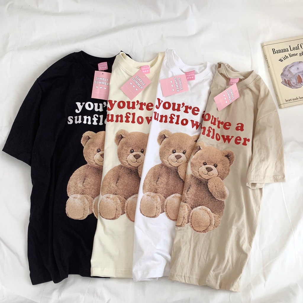S220 เสื้อยืด oversize ผ้าคอตตอน สไตล์ minimal สกรีน หมี you're a sunflower