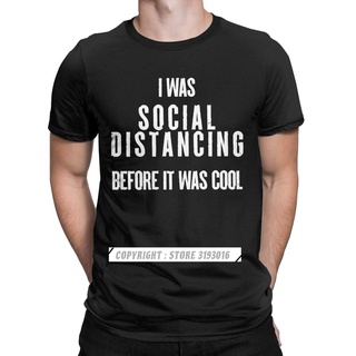 คอลูกเรือเสื้อยืด พิมพ์ลาย I Was Social Distancing Before It Was Cool Introvert สําหรับผู้ชายS-5XL