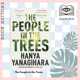 [Querida] หนังสือภาษาอังกฤษ The People in the Trees by Hanya Yanagihara