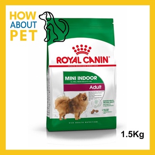 [หมดอายุ 09/2023] Royal Canin Adult Mini Indoor Adult 1.5kg รอยัล คานิน อาหารสุนัขโตพันธุ์เล็ก เลี้ยงในบ้าน