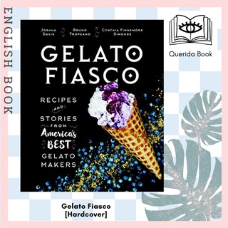 [Querida] Gelato Fiasco : Recipes and Stories from Americas Best Gelato Makers [Hardcover]