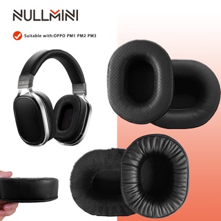 Nullmini แผ่นครอบหูฟังหนัง แบบเปลี่ยน สําหรับ OPPO PM-1 PM-2 PM-3 PM1 PM2 PM3