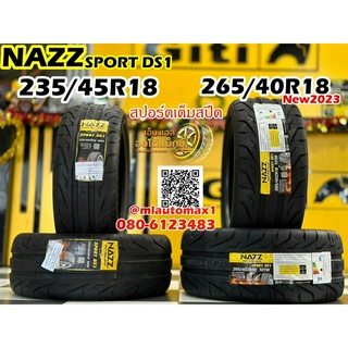 ยางใหม่ ยางซอฟ NAZZ Sport DS1 235/45R18 265/40R18 ยางใหม่ปี2023