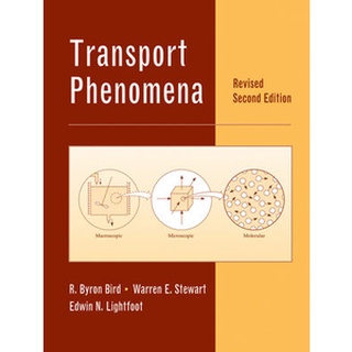 Transport Phenomena, Revised 2nd Edition by Bird (Wiley Textbook)