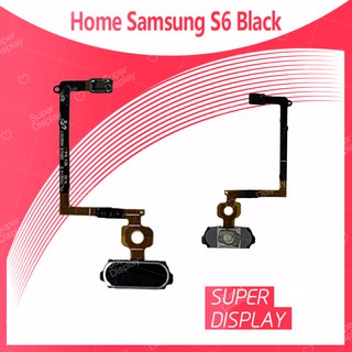 Samsung S6 ธรรมดา G920 อะไหล่สายแพรปุ่มโฮม แพรโฮม Home Set (ได้1ชิ้นค่ะ) สินค้าพร้อมส่ง Super Display