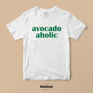 เสื้อยืด Kudsun - Avocadoaholic Tee