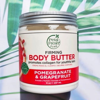 บอดี้บัตเตอร์ สูตรผิวชุ่มชื้น+กระชับ Petal Fresh® Pure Body Butter Firming Pomegranate &amp; Grapefruit 237 mL