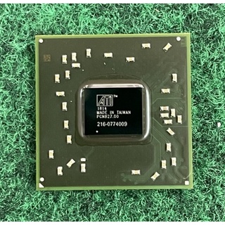 Chipset ATI 216-0774009 , 216-0728020 , 216-0707011 , 216-0772000 , 216-0752001 , 216-0774008 , 216-0774007 , AMD  1 ตัว