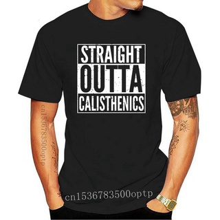 ใหม่ เสื้อยืดผ้าฝ้าย 100% พิมพ์ลาย Outta Calisthenic แฟชั่นสําหรับผู้ชาย ผู้หญิง