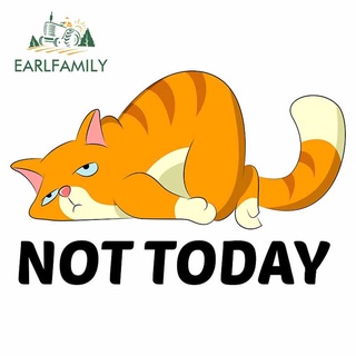 Earlfamily สติกเกอร์ไวนิล ลายการ์ตูนแมว Not Today กันน้ํา สําหรับติดตกแต่งรถยนต์ รถจักรยานยนต์ 13 ซม. x 8.5 ซม.