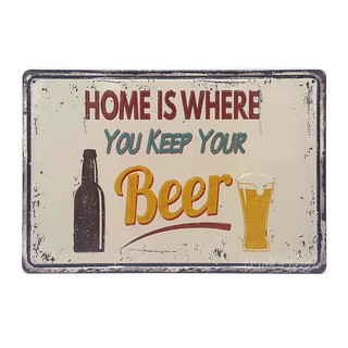 ป้ายสังกะสีวินเทจ Home is where you keep your Beer (ปั๊มนูน)