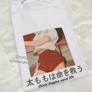 THICK THIGHS SAVE LIFE - ANIME SHIRT เสื้อยืด