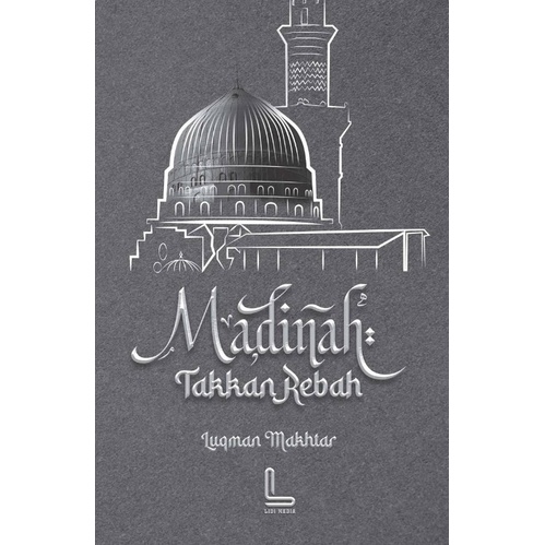 MADINAH WILL CHANGE - LUQMAN MAKHTAR (กาว)