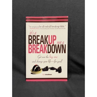 หนังสือ (มือสอง) Its A Breakup Not A Breakdown: Get Over the Big One and Change Your Life - for Good! - Lisa Steadman